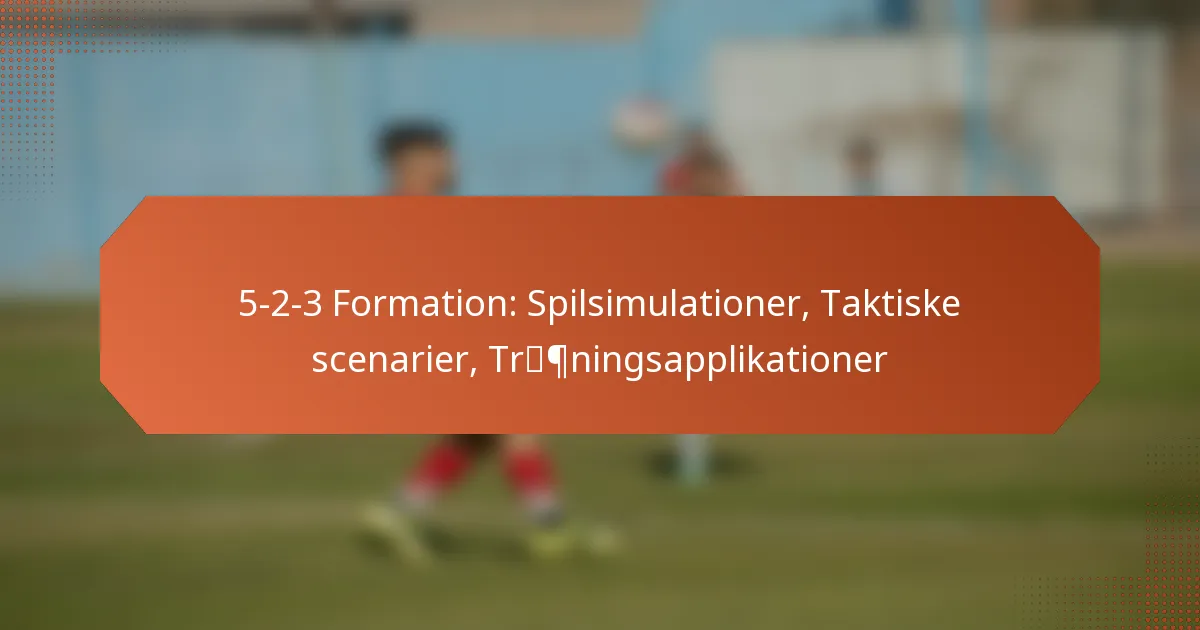 featured-image-5-2-3-formation-spilsimulationer-taktiske-scenarier-trpningsapplikationer