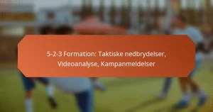 featured-image-5-2-3-formation-taktiske-nedbrydelser-videoanalyse-kampanmeldelser