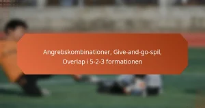 featured-image-angrebskombinationer-give-and-go-spil-overlap-i-5-2-3-formationen