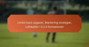 featured-image-center-back-opgaver-markering-strategier-luftdueller-i-5-2-3-formationen